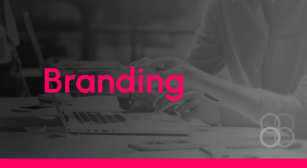 O que é Branding e por que é fundamental para sua empresa?